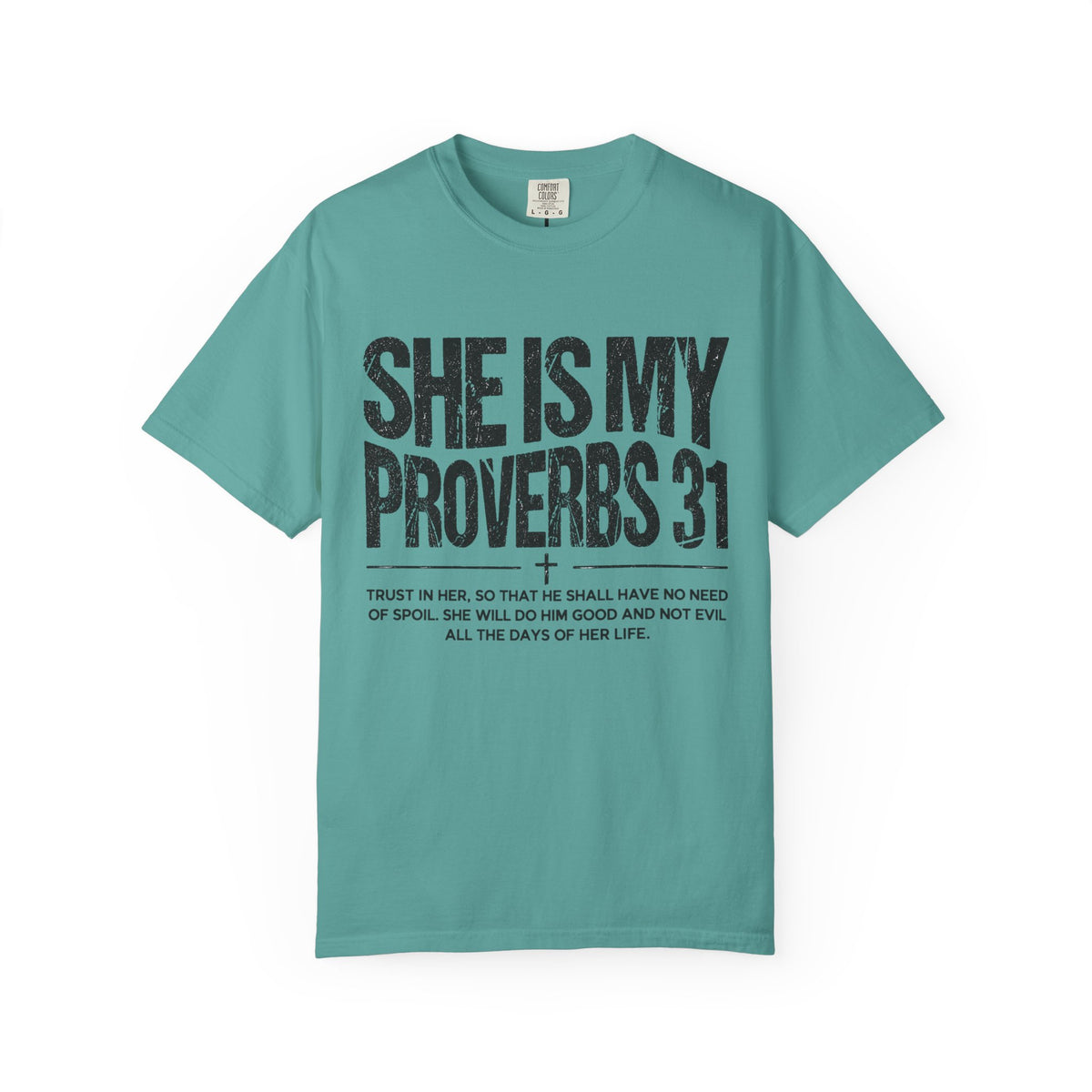 She Is My Proverbs 31 Tshirt