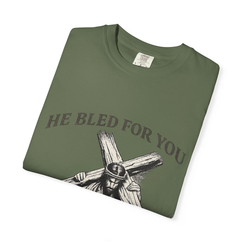 He Bled For You