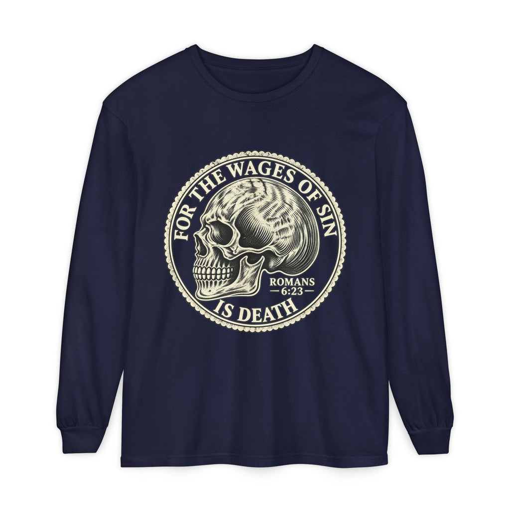 For The Wages Of Sin Long Sleeve T-Shirt