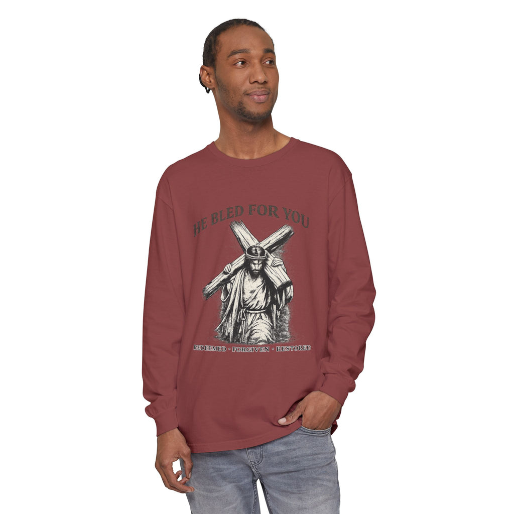 Long Sleeve Shirt He Bled For You