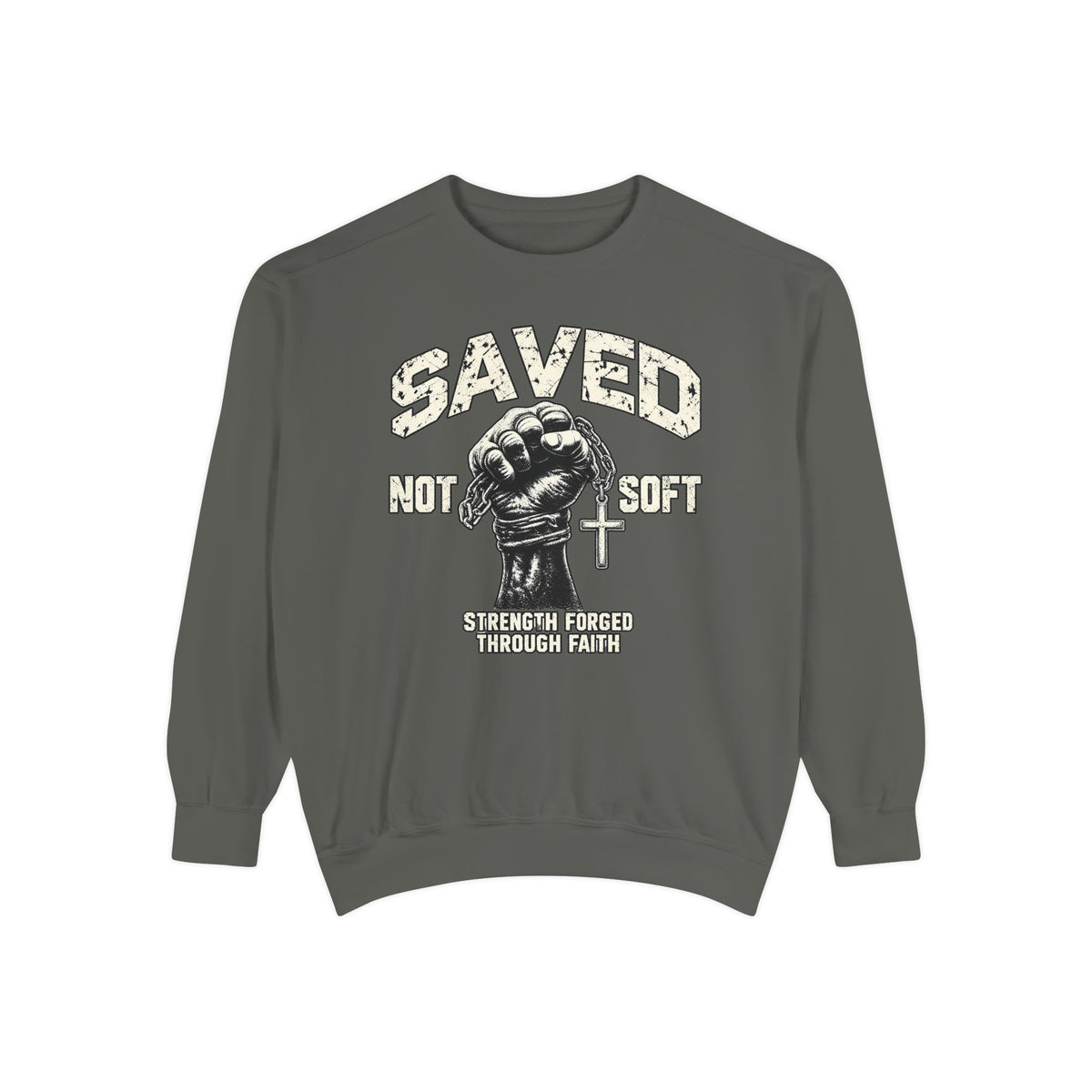 Saved Not Soft Crewneck Sweatshirt