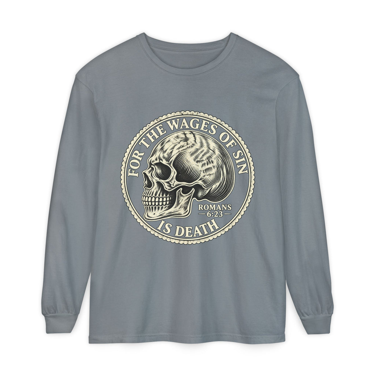 For The Wages Of Sin Long Sleeve T-Shirt