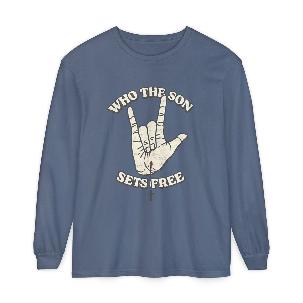 Who The Son Sets Free Long Sleeve T-Shirt