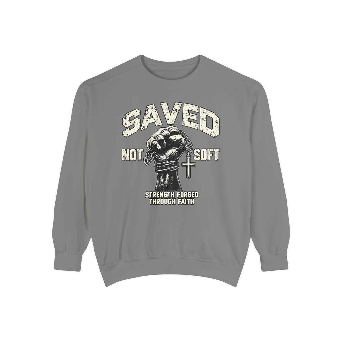 Saved Not Soft Crewneck Sweatshirt