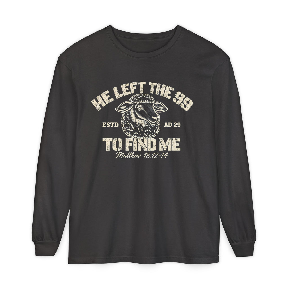 He Left The 99 To Find Me Long Sleeve T-Shirt