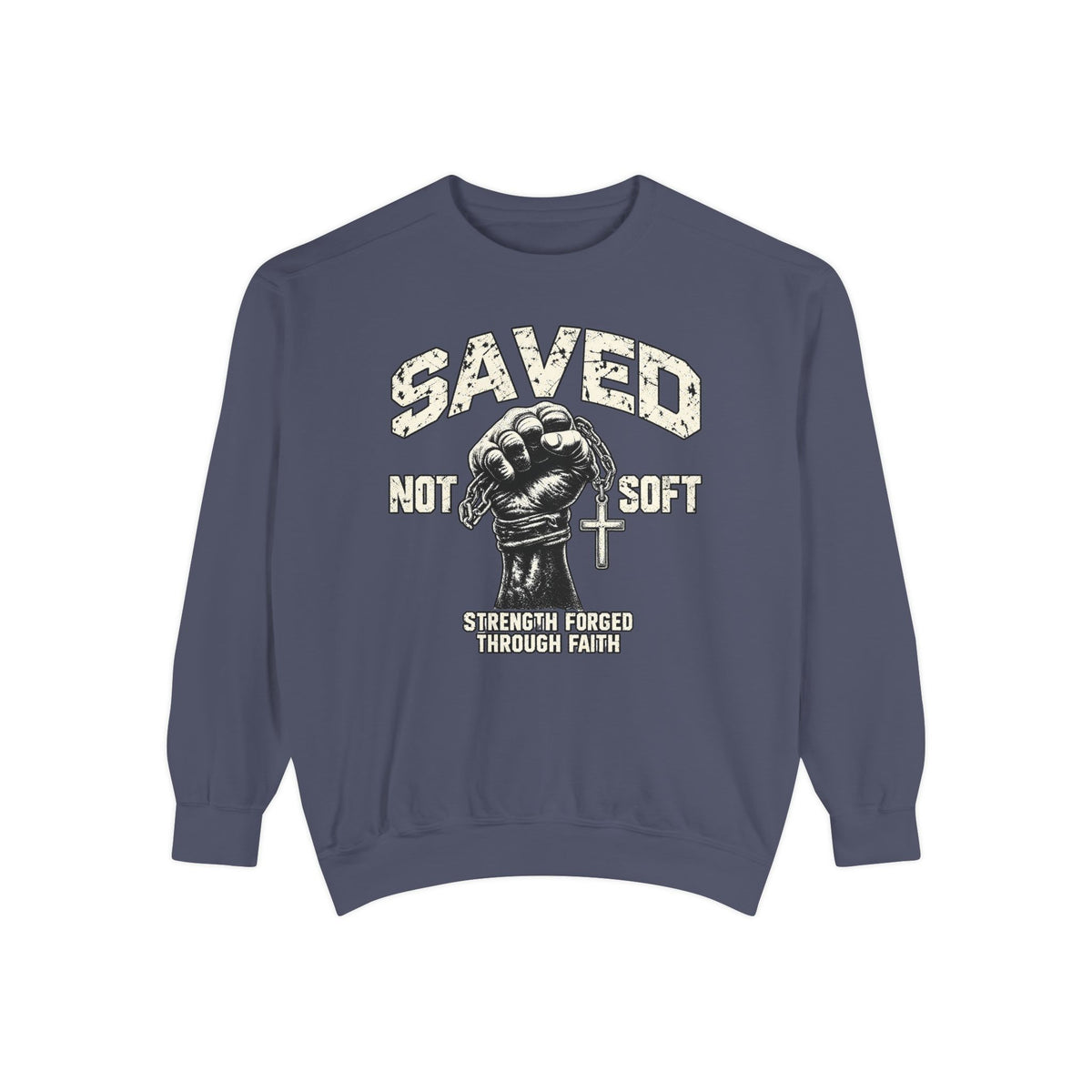Saved Not Soft Crewneck Sweatshirt