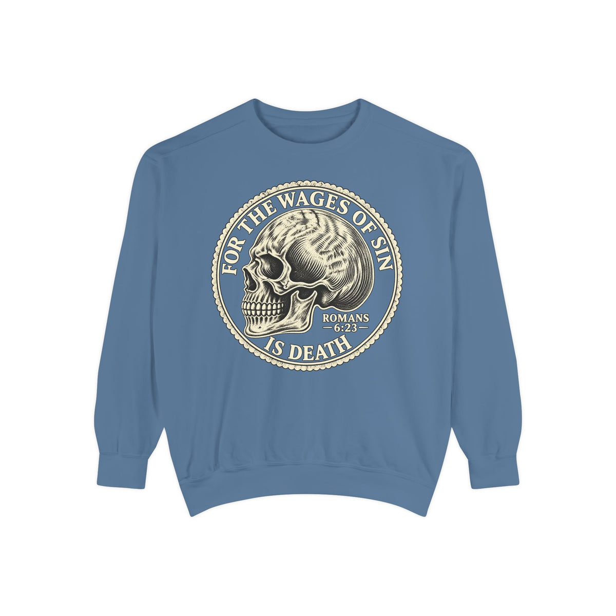 Wages Of Sin Crewneck Sweatshirt