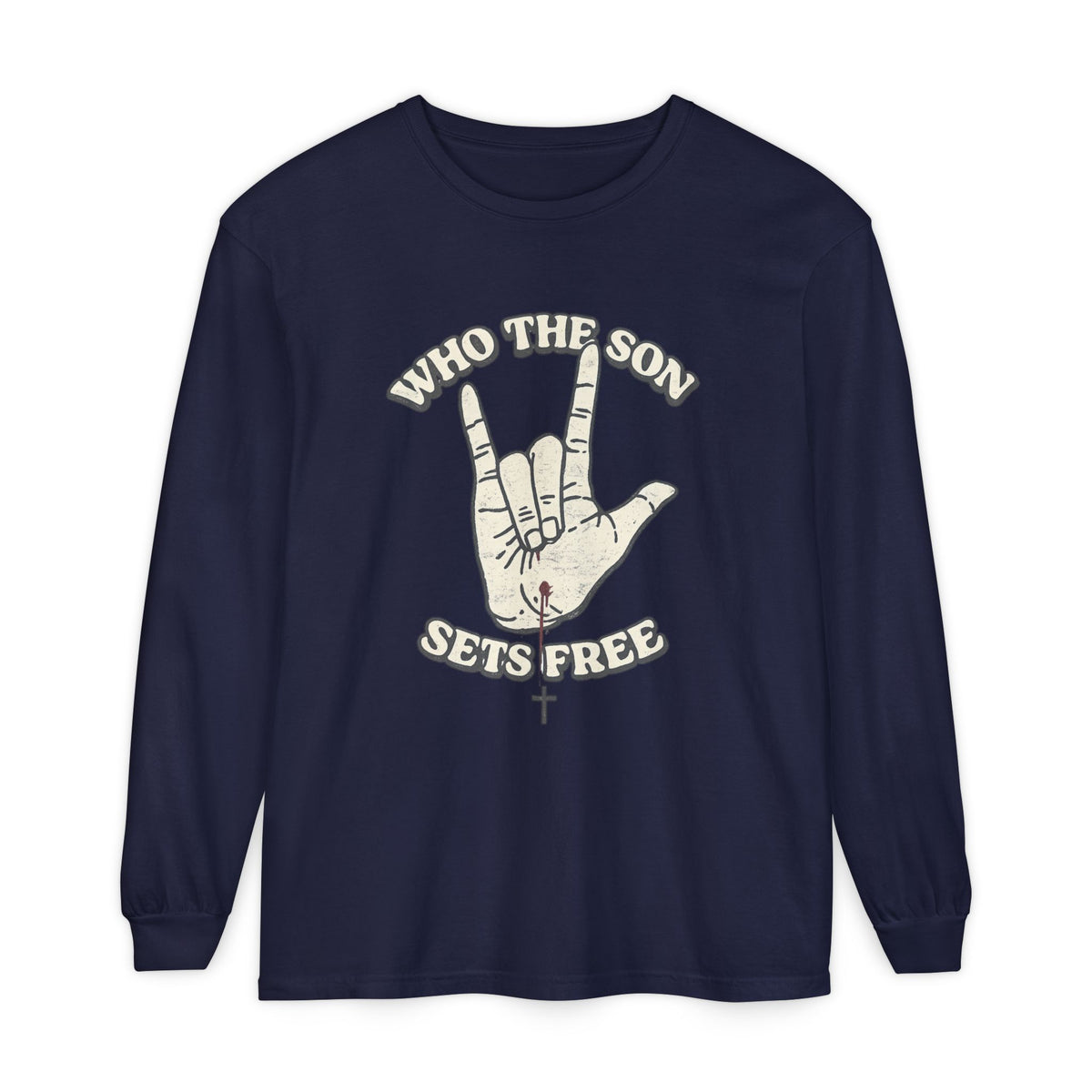 Who The Son Sets Free Long Sleeve T-Shirt