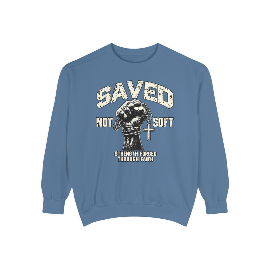 Saved Not Soft Crewneck Sweatshirt