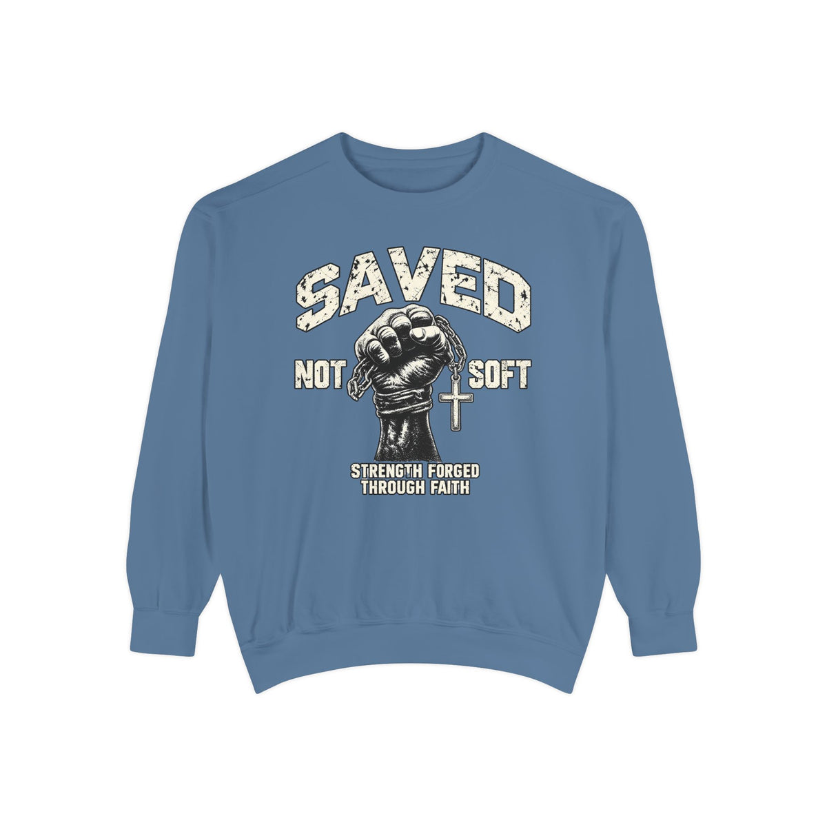 Saved Not Soft Crewneck Sweatshirt