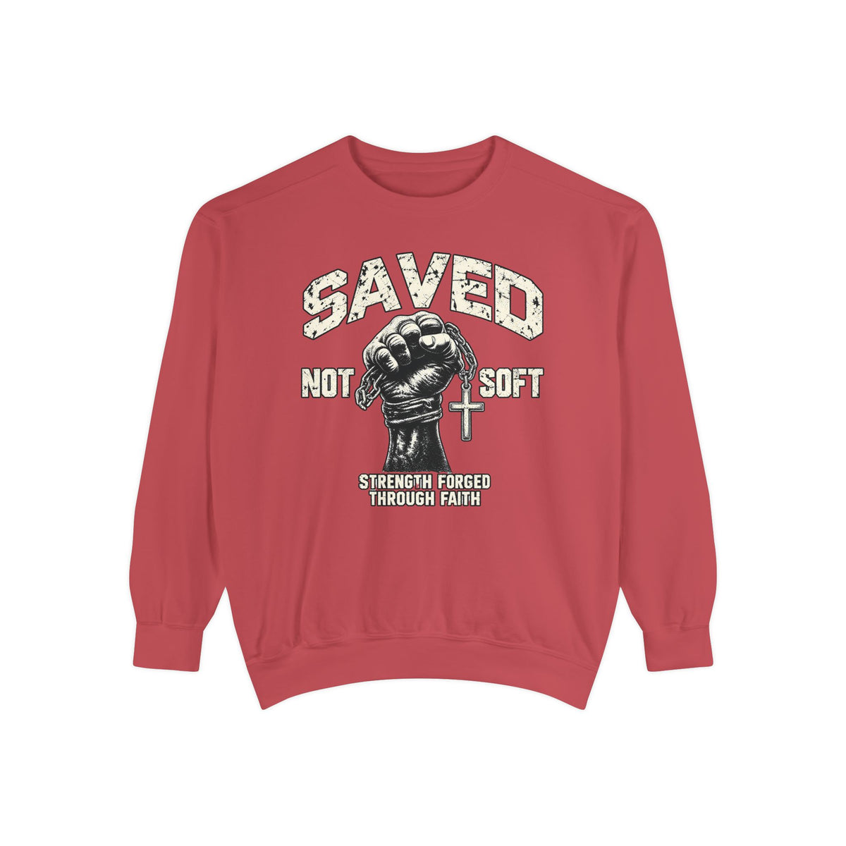 Saved Not Soft Crewneck Sweatshirt