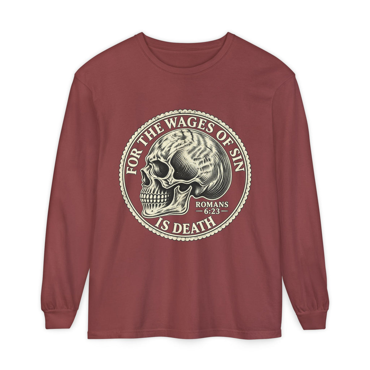 For The Wages Of Sin Long Sleeve T-Shirt